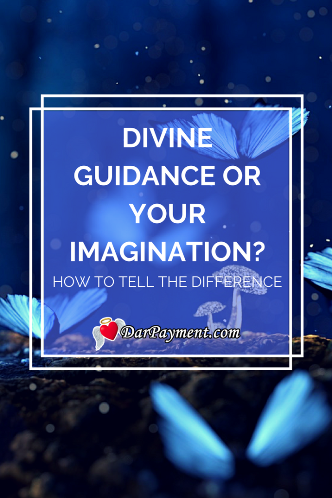 divine guidance or your imagination