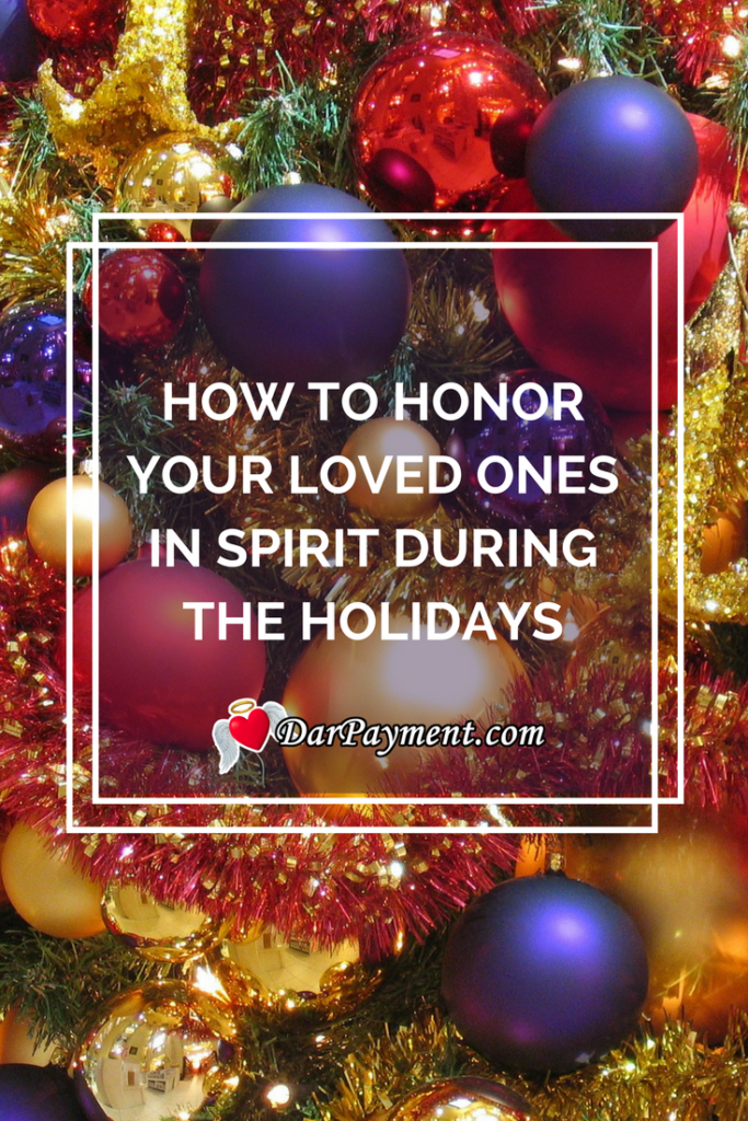 honor your loved ones during the holiday season