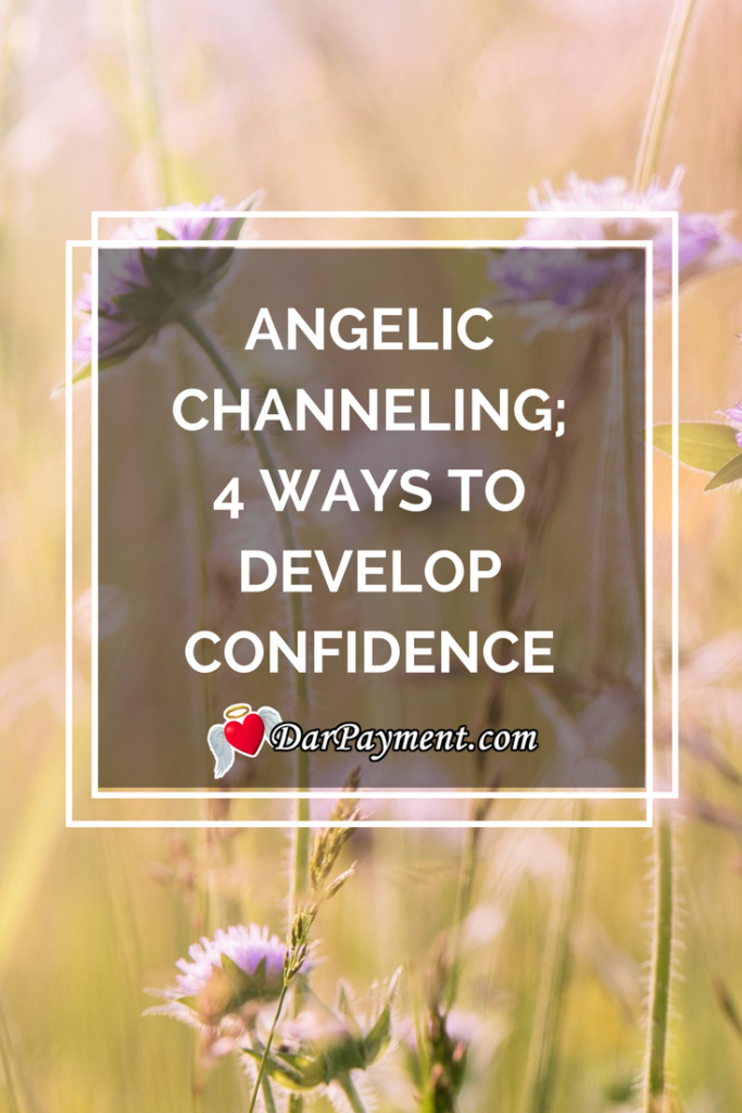 angelic-channeling-4-ways-to-develop-confidence