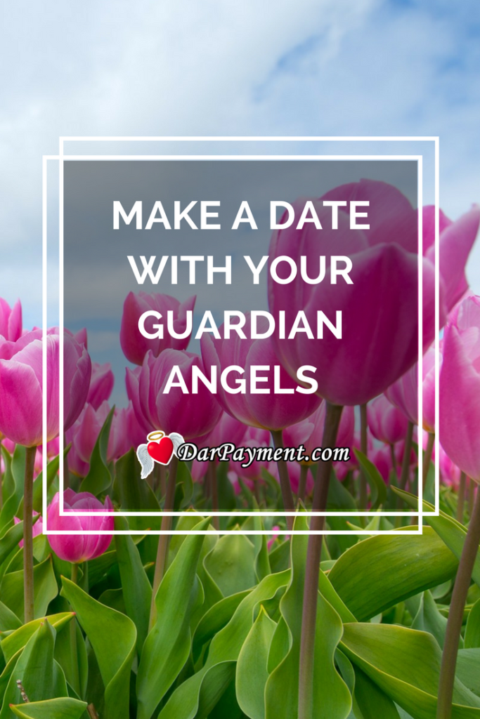 make a date with your guardian angels